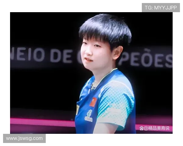 孙颖莎第五冠加持成就女王之路